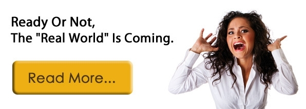 Ready Or Not, The “Real World” Is Coming