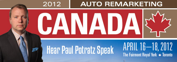 Paul To Speak At Auto Remarketing Canada 2012: Canada’s Used Car Conference