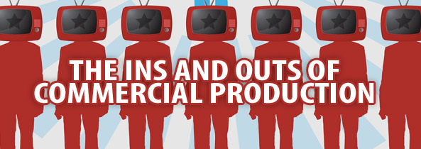 The Ins and Outs of Commercial Production