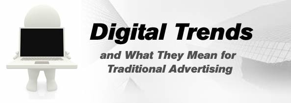 Digital Trends and What They Mean for Traditional Advertising